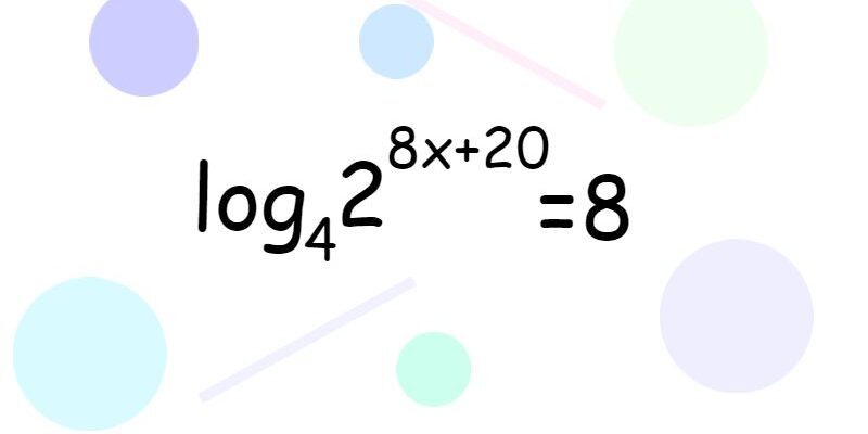 Решите уравнение Log 4 2^(8x+20)=8 (1)